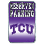 Wholesale-TCU Horned Frogs Reserved Parking Plastic Sign 11" x 17"