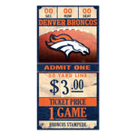 Denver Broncos Ticket Wood Sign 6x12 3/8" thick